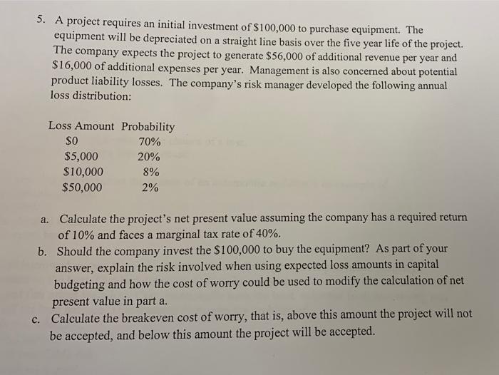 Solved 5. A project requires an initial investment of | Chegg.com