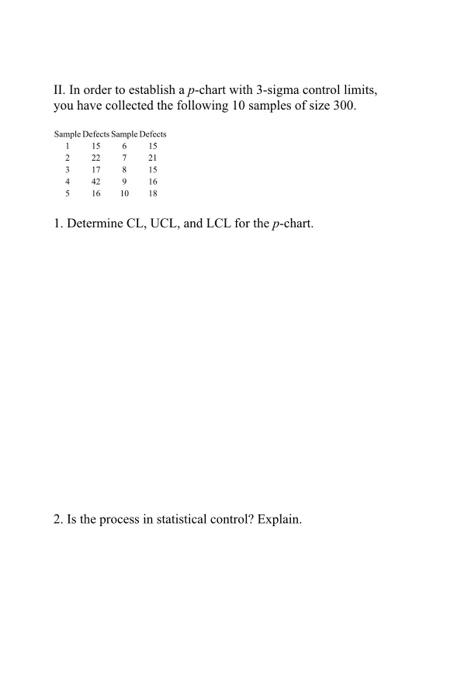 Solved II. In order to establish a p-chart with 3-sigma | Chegg.com