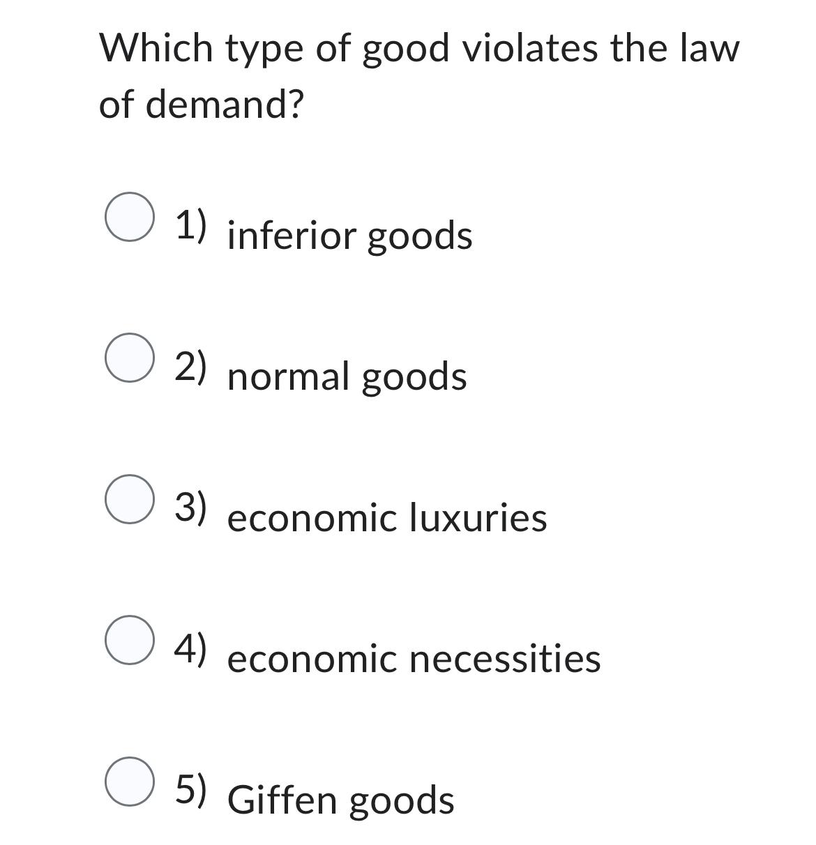 Solved Which type of good violates the law of