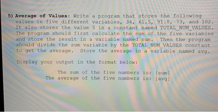 Solved 5) Average of Values: Write a program that stores the | Chegg.com