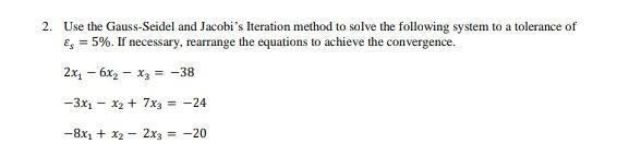 Solved 2. Use The Gauss-Seidel And Jacobi's Iteration Method | Chegg.com