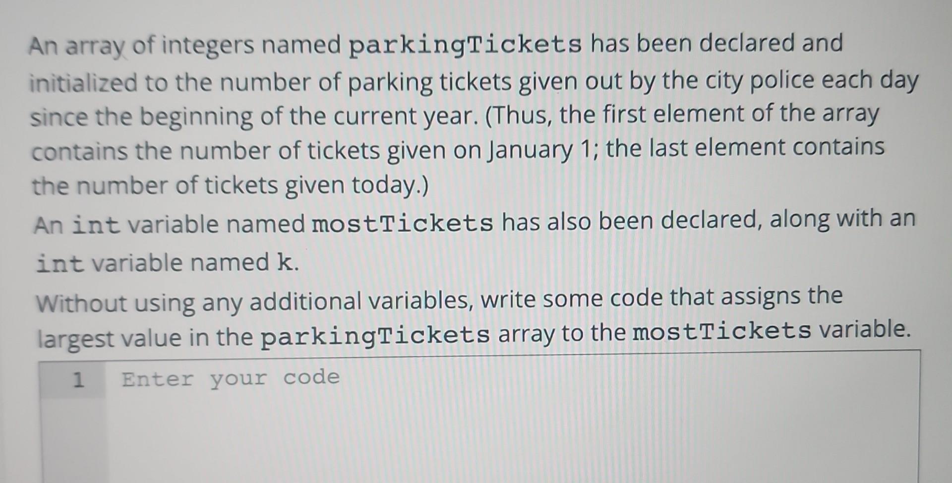Solved An array of integers named parkingtickets has been | Chegg.com