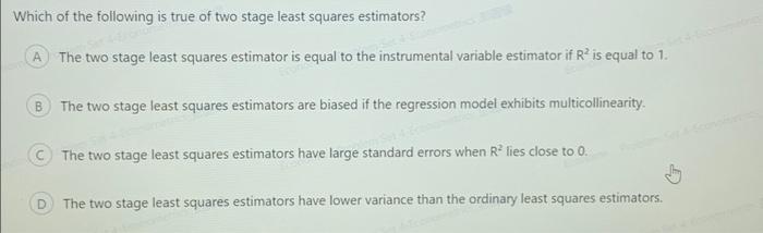 Solved Which of the following is true of two stage least | Chegg.com