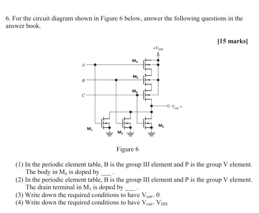 Solved 6. For the circuit diagram shown in Figure 6 below, | Chegg.com