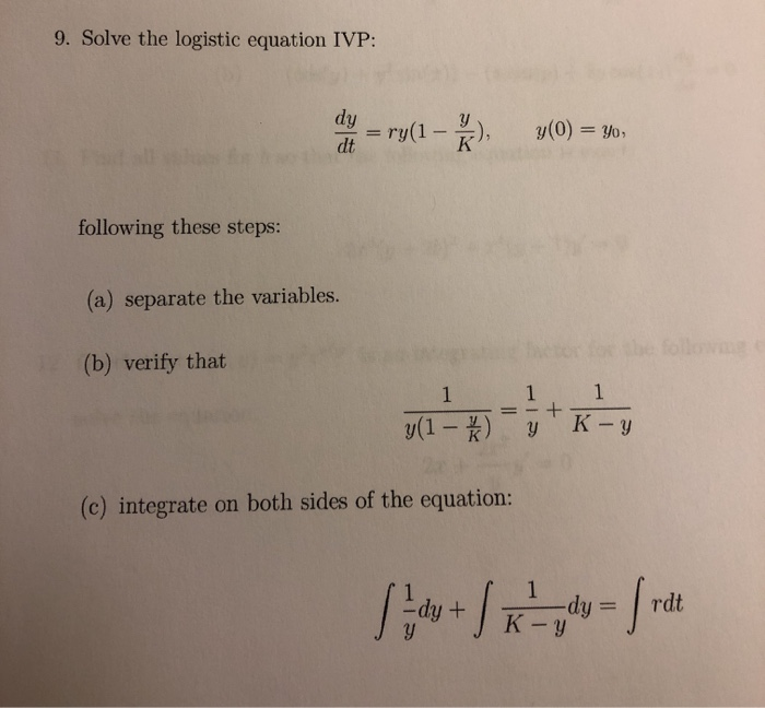 Solved 9. Solve the logistic equation IVP: on = ry(1 - ), | Chegg.com