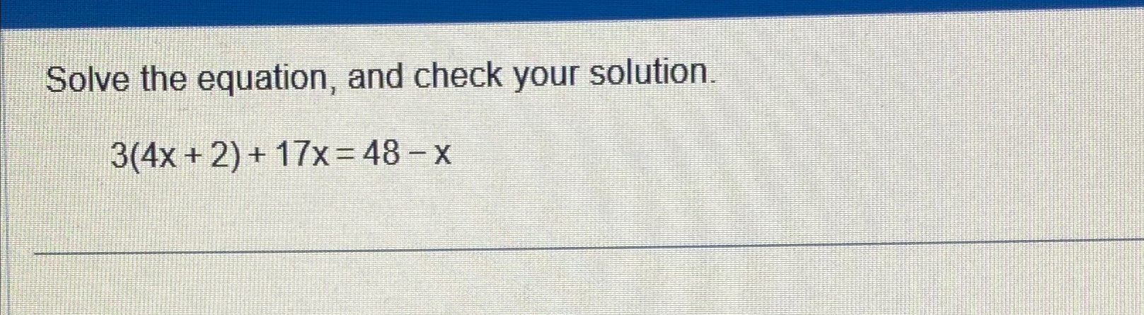 Solved Solve the equation, and check your | Chegg.com