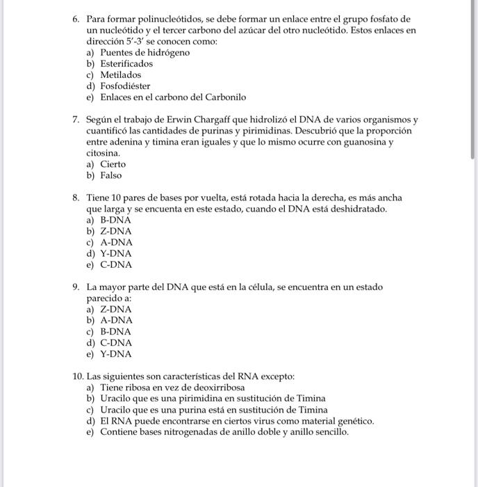 6. Para formar polinucleótidos, se debe formar un enlace entre el grupo fosfato de un nucleótido y el tercer carbono del azúc