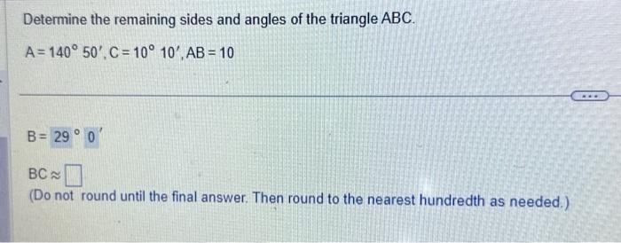 Solved Determine the remaining sides and angles of the | Chegg.com