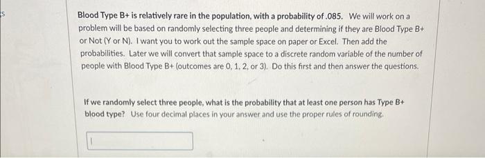 Solved Blood Type B+ is relatively rare in the population, | Chegg.com