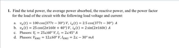 Solved 1. Find The Total Power, The Average Power Absorbed, | Chegg.com