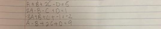 Solved A+B+2C−D=5 2A−B−C+D=1 −3A+B+C+−1=−2 A−B+2C+D=9 | Chegg.com