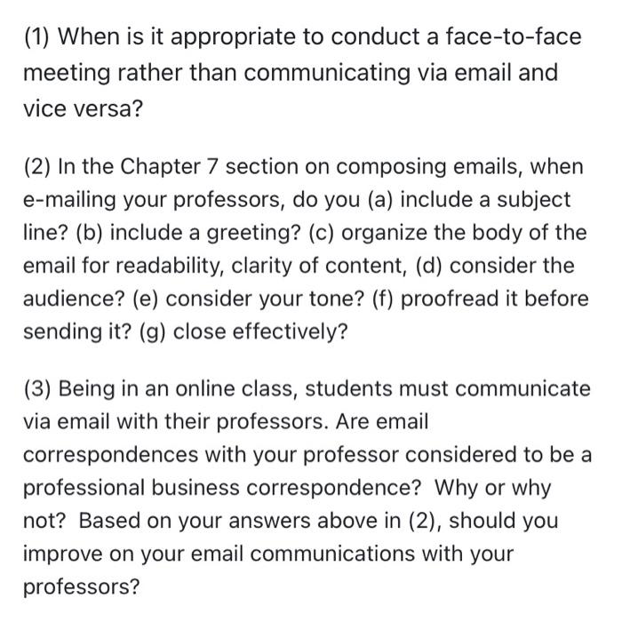 (1) When is it appropriate to conduct a face-to-face
meeting rather than communicating via email and
vice versa?
(2) In the C