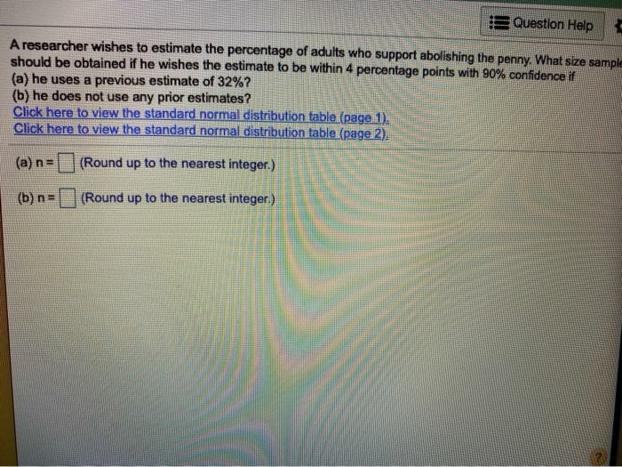 Solved : Question Help A researcher wishes to estimate the | Chegg.com