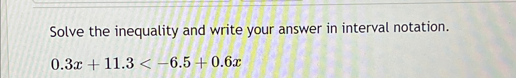 Solved Solve the inequality and write your answer in | Chegg.com