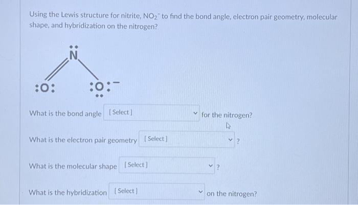 Solved Using the Lewis structure for nitrite, NO₂ to find | Chegg.com