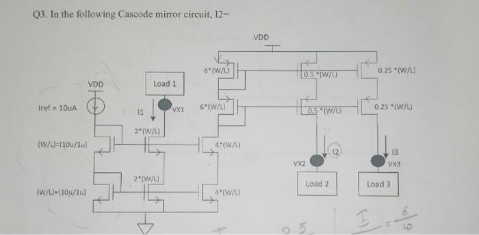 Solved Q3. In the following Cascode mirror circuit, 12= | Chegg.com