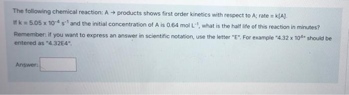 Solved The Following Chemical Reaction: A → Products Shows | Chegg.com