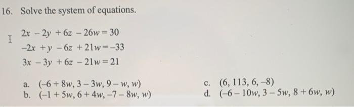 Solved 16. Solve the system of equations. I 2x - 2y + 6z - | Chegg.com