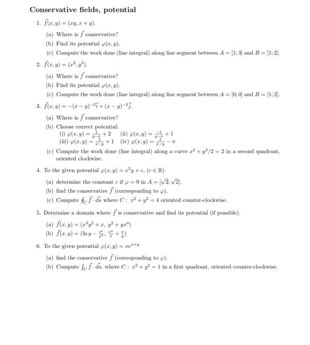 Solved Conservative fields, potential 1. f(x,y)=(xy,x+y). | Chegg.com