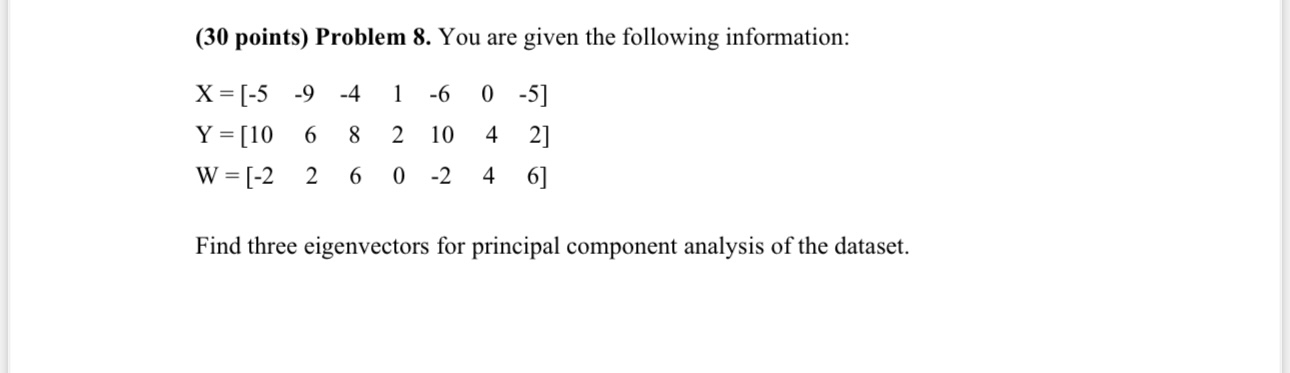 Solved (30 ﻿points) ﻿Problem 8. ﻿You are given the following | Chegg.com
