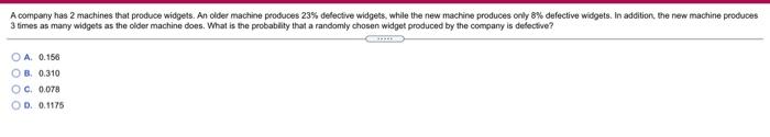 Solved A Company Has 2 Machines That Produce Widgets. An | Chegg.com