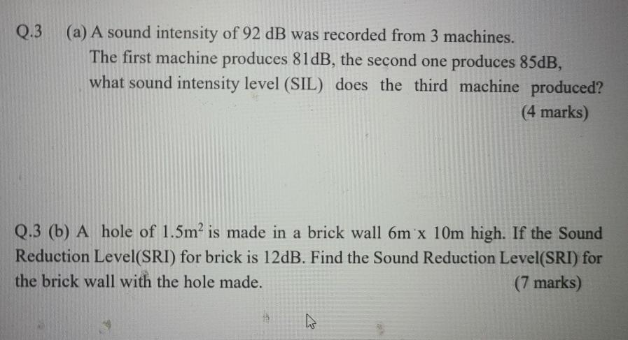 Solved Q.3 (a) A sound intensity of 92 dB was recorded from | Chegg.com