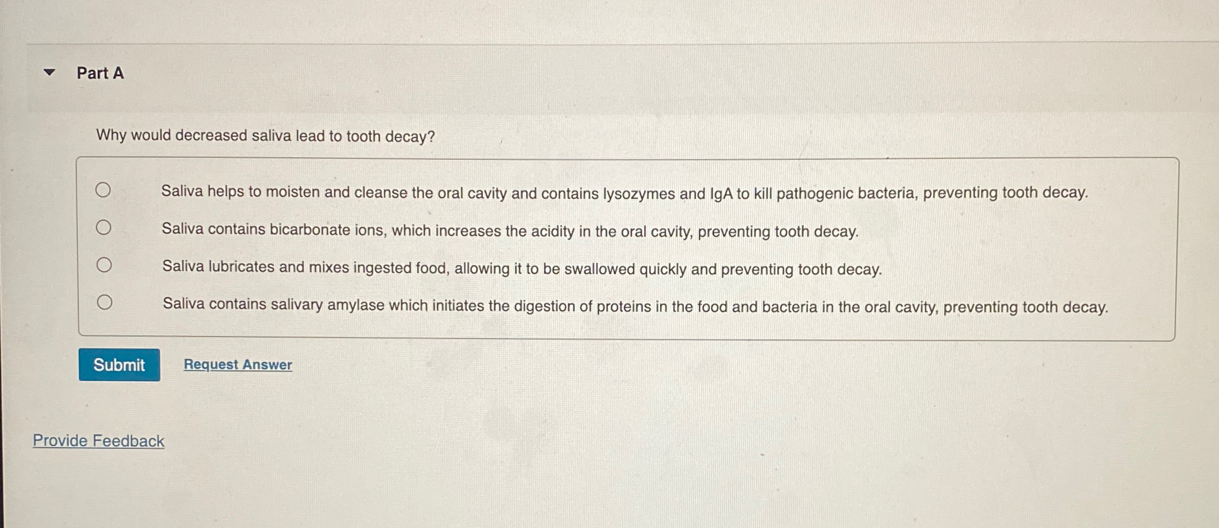 Solved Part AWhy would decreased saliva lead to tooth