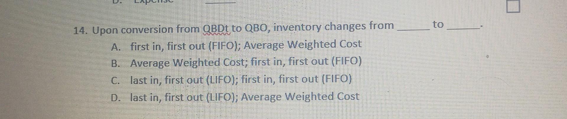 Solved To 14 Upon Conversion From Qbdt To Qbo Inventory Chegg Solved To 14 Upon Conversion From Qbdt To Qbo Inventory Chegg