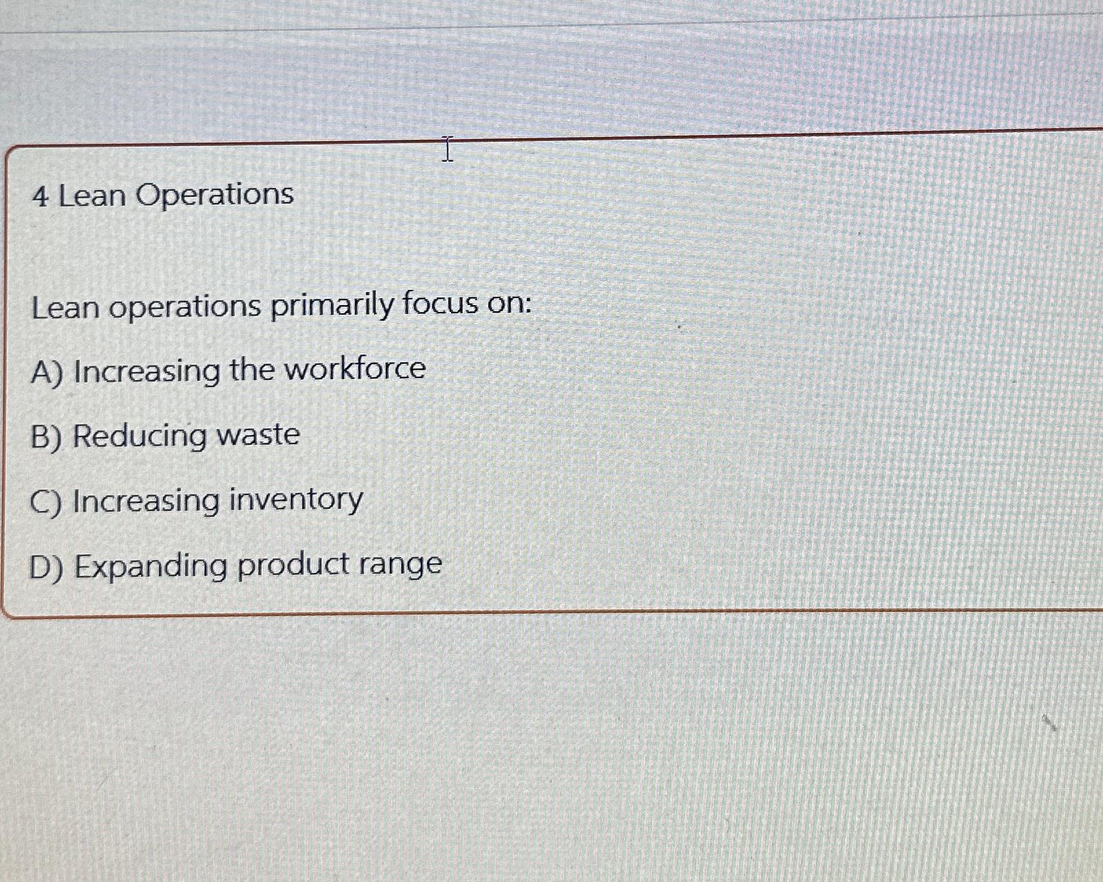 Solved 4 ﻿Lean OperationsLean Operations Primarily Focus | Chegg.com