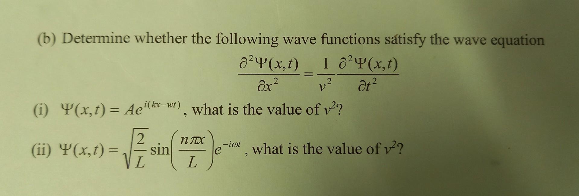 Solved (b) Determine whether the following wave functions | Chegg.com