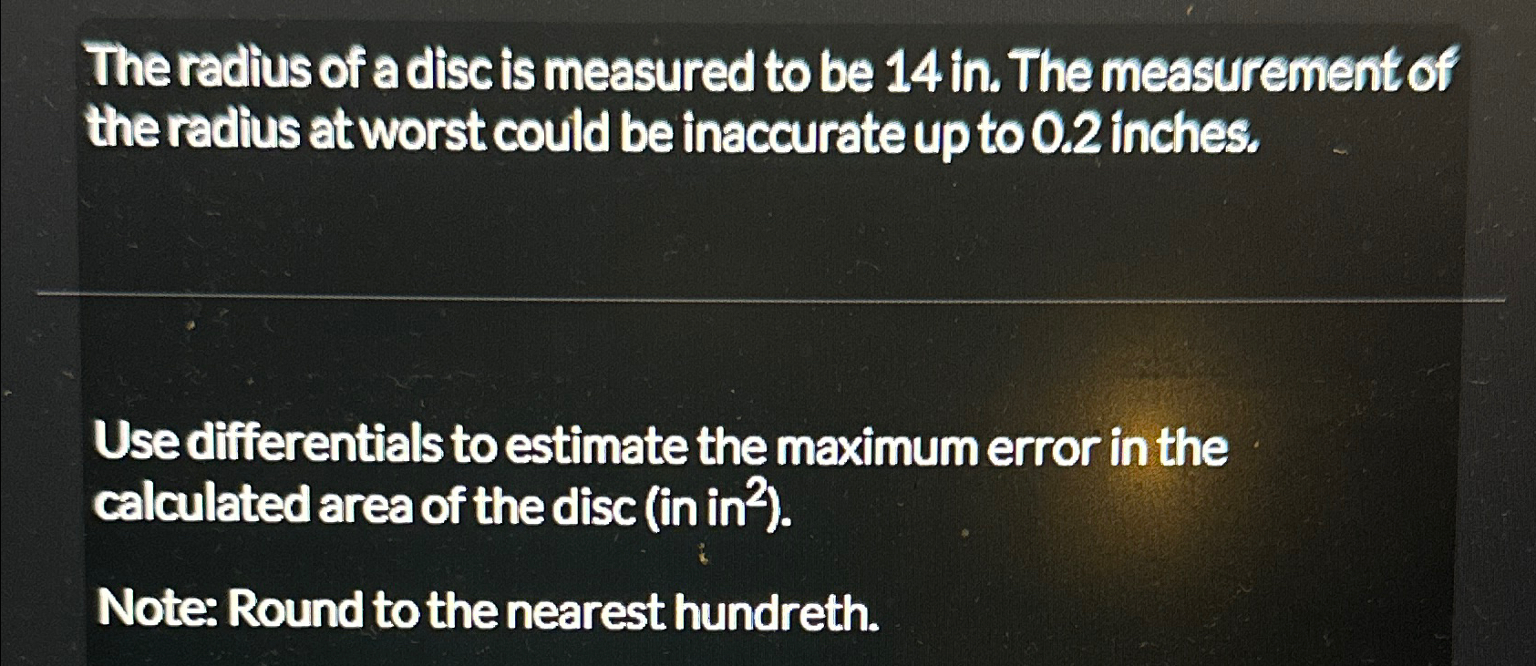 Solved The radius of a disc is measured to be 14in. ﻿The | Chegg.com