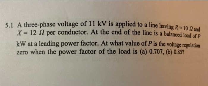 Solved a three phase voltage of 11kv is applied to a line | Chegg.com