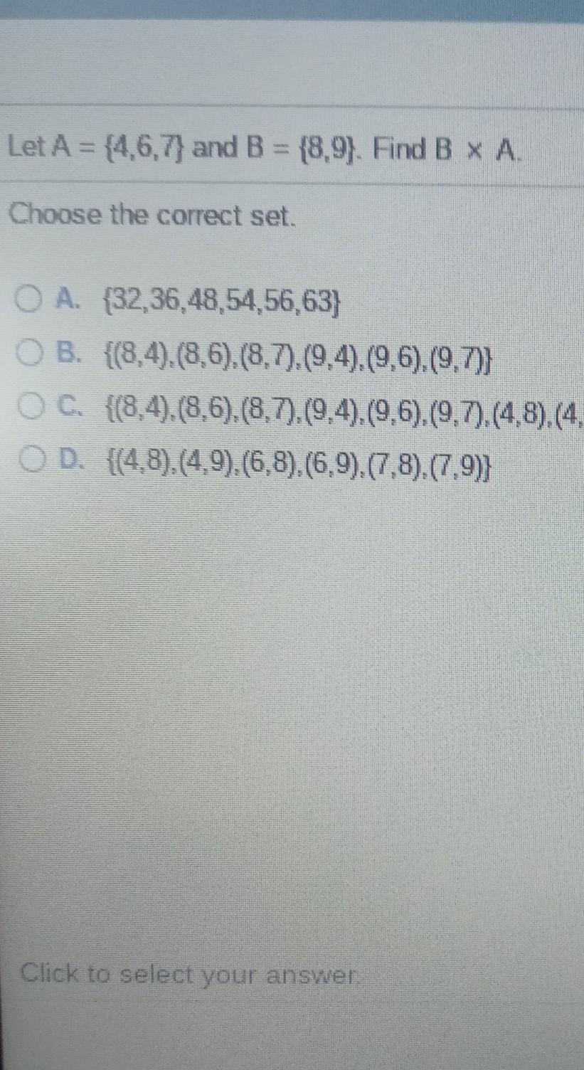 Solved Let A = {4,6,7) And B = {8,9). Find Choose The | Chegg.com