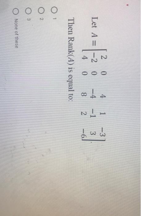 Solved 4 1 2 0 Let A = -2 0 4 0 -4 8 3 -1 2 بل به ل -61 Then | Chegg.com