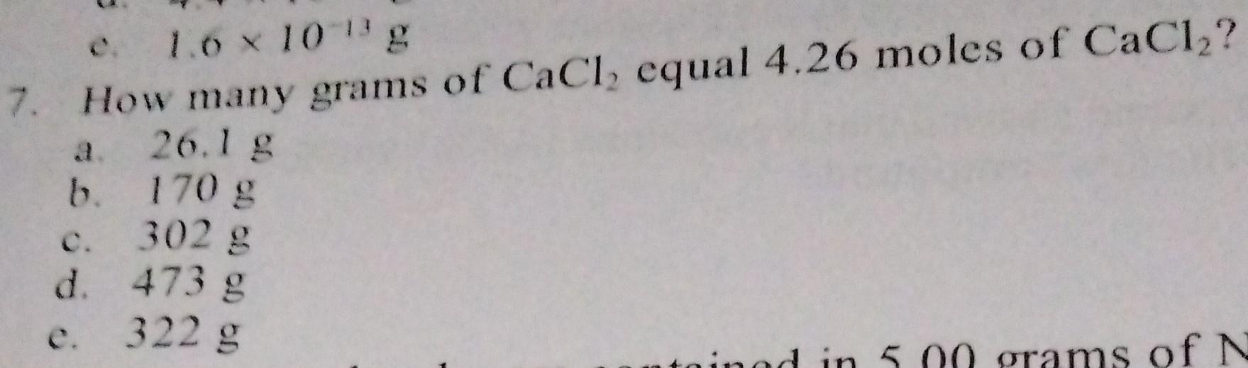 Solved C 10×10−13 G 7 How Many Grams Of Cacl2 Equal 426 8969