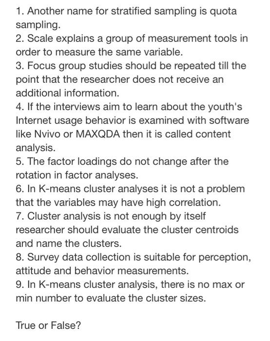 1. Another name for stratified sampling is quota sampling.
2. Scale explains a group of measurement tools in order to measure