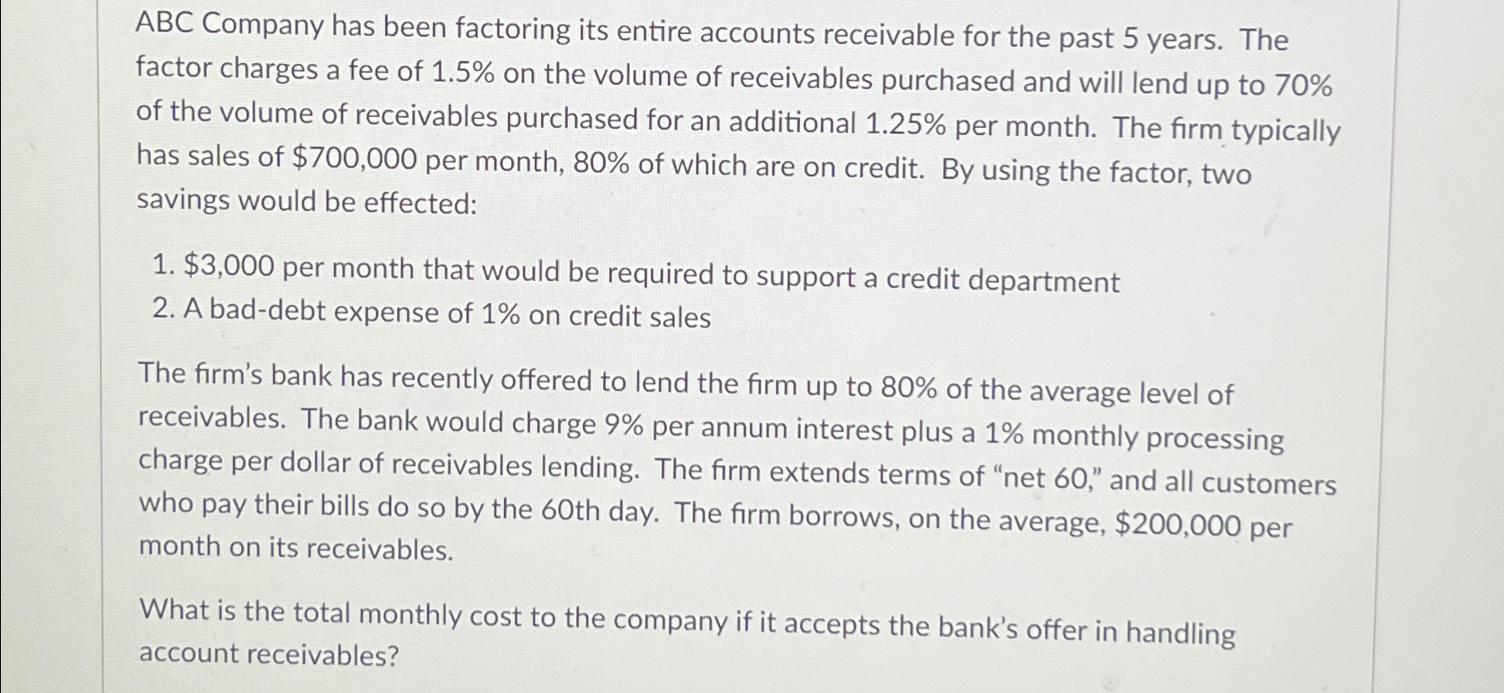 Solved ABC Company has been factoring its entire accounts | Chegg.com