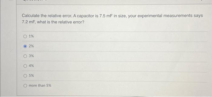 Solved Calculate the relative error. A capacitor is 7.5mF in | Chegg.com