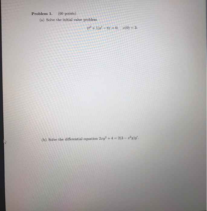 Solved Problem 1. (60 points) (a) Solve the initial value | Chegg.com