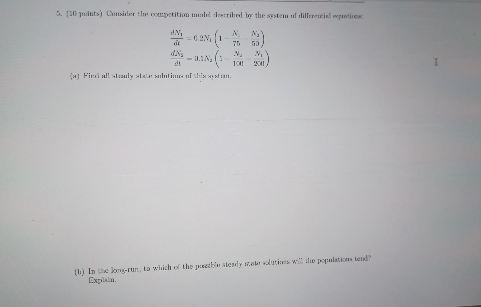 Solved 5. (10 Points) Consider The Competition Model | Chegg.com