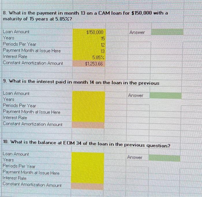 Solved 8. What is the payment in month 13 on a CAM loan for