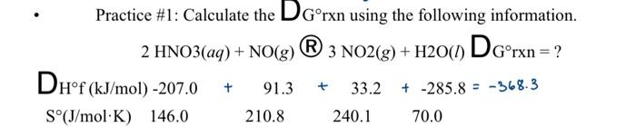 Solved Practice #1: Calculate the DGºrxn using the following | Chegg.com