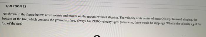 Solved QUESTION 33 As shown in the figure below, a tire | Chegg.com