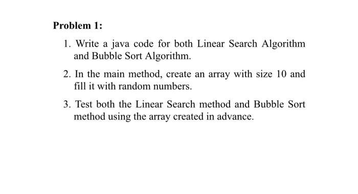 Solved Problem 1: 1. Write a java code for both Linear | Chegg.com