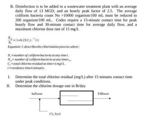 Solved B. Disinfection Is To Be Added To A Wastewater | Chegg.com