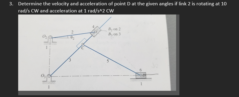 Solved Determine the velocity and acceleration of point D | Chegg.com