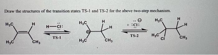 Solved Draw the structures of the transition states TS-1 and | Chegg.com