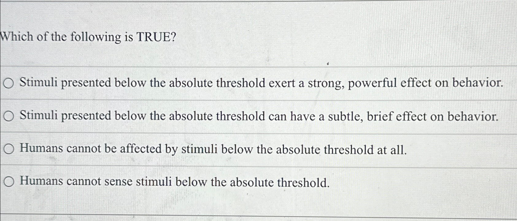 Solved Which of the following is TRUE?Stimuli presented | Chegg.com