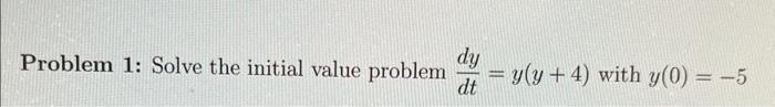 Solved Problem 1: Solve the initial value problem | Chegg.com