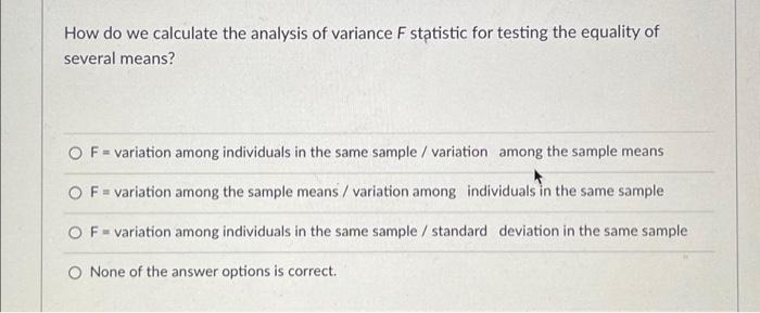 Solved How do we calculate the analysis of variance F | Chegg.com